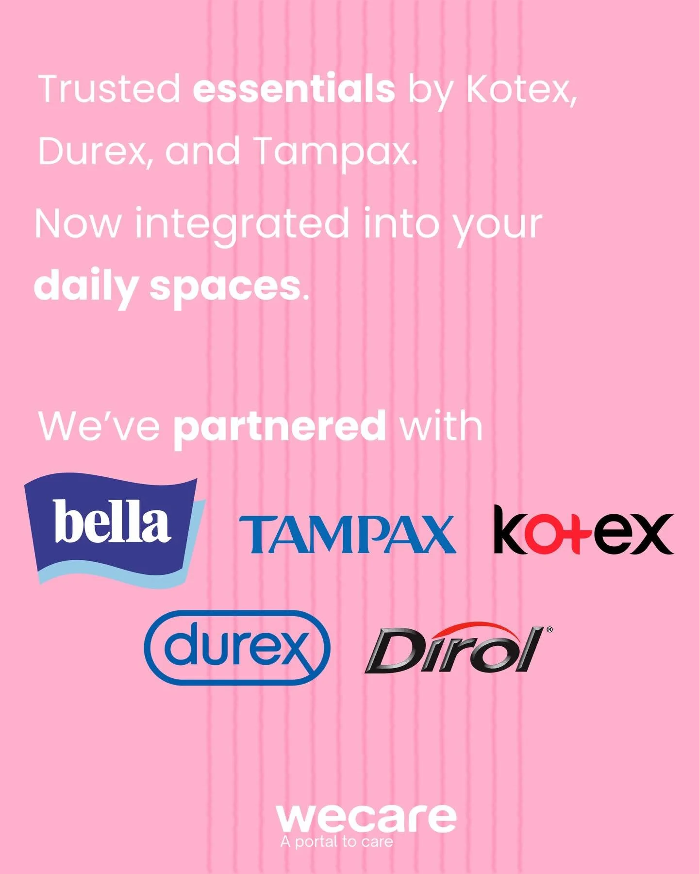 WeCare თანამშრომლობს ყველასთვის ცნობილ ბრენდებთან, მათ შორის ბრენდებთან, როგორიცაა კოტექსი, დურექსი, ბელლა და ტამპაქსი.

WeCare, ზრუნვა კომპრომისების გარეშე❤️

We&rsquo;ve partnered with the brands you already trust Kotex, Durex, Tampax, and Bella to