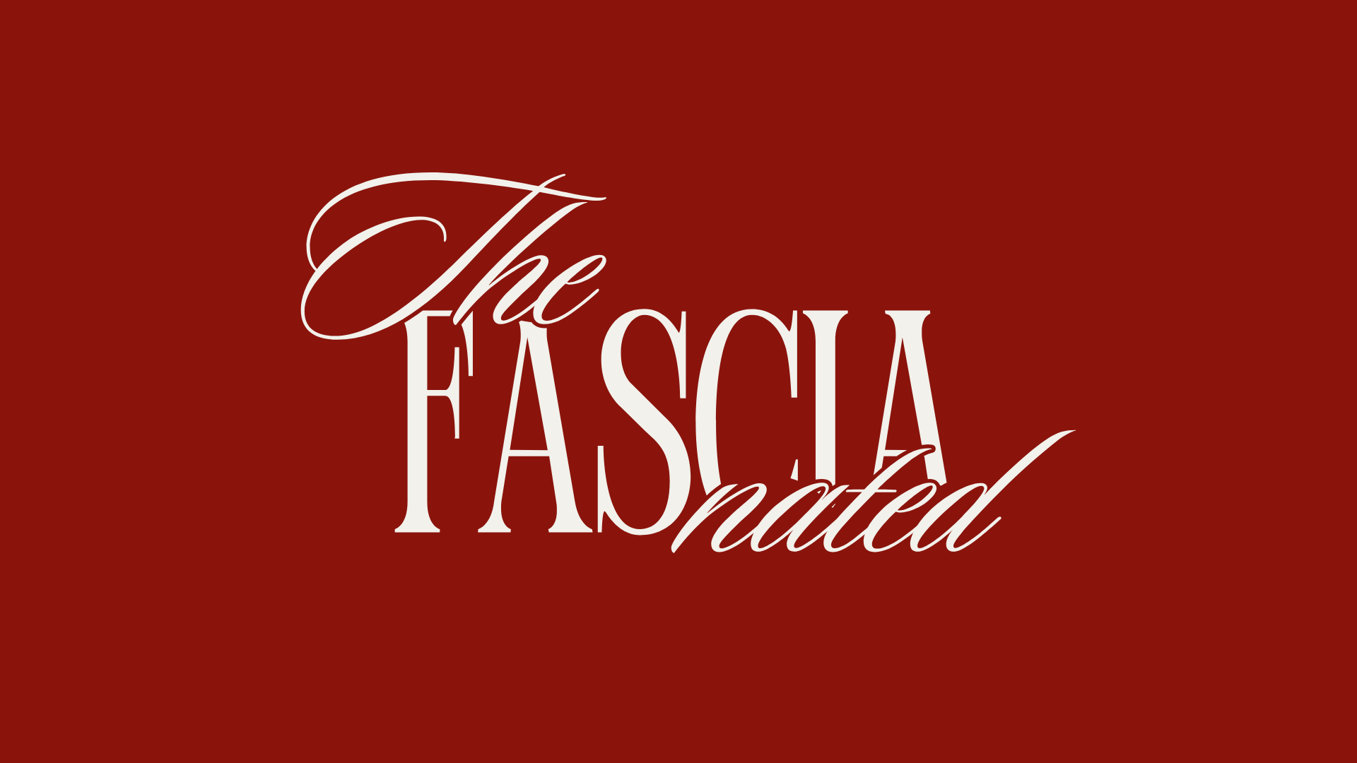 The Fascianated: Fascia Glow-Up Crash Course