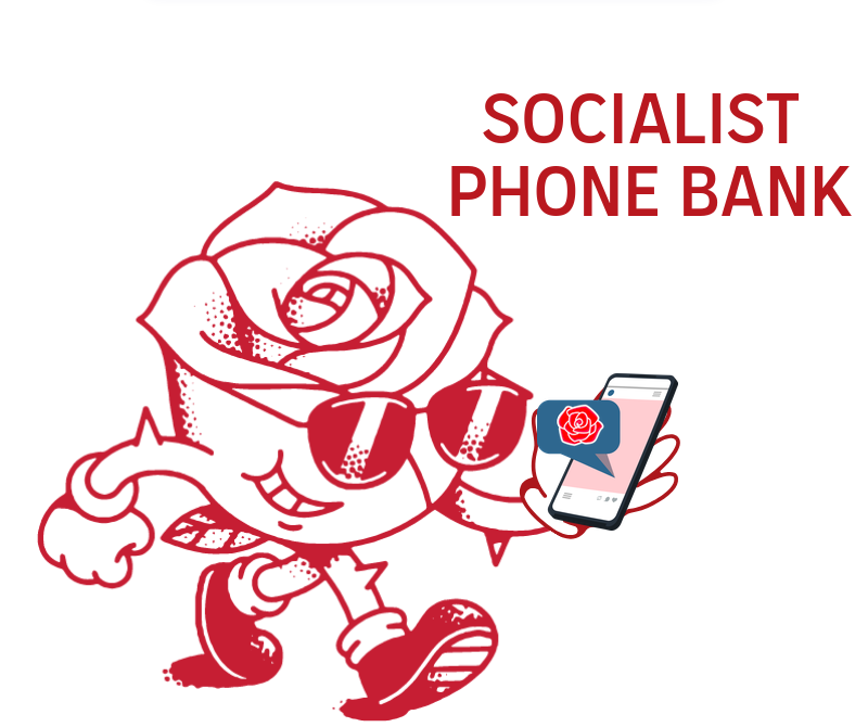 Socialist Phone Banking Power Hour!