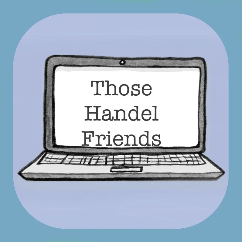Introducing Those Handel Friends