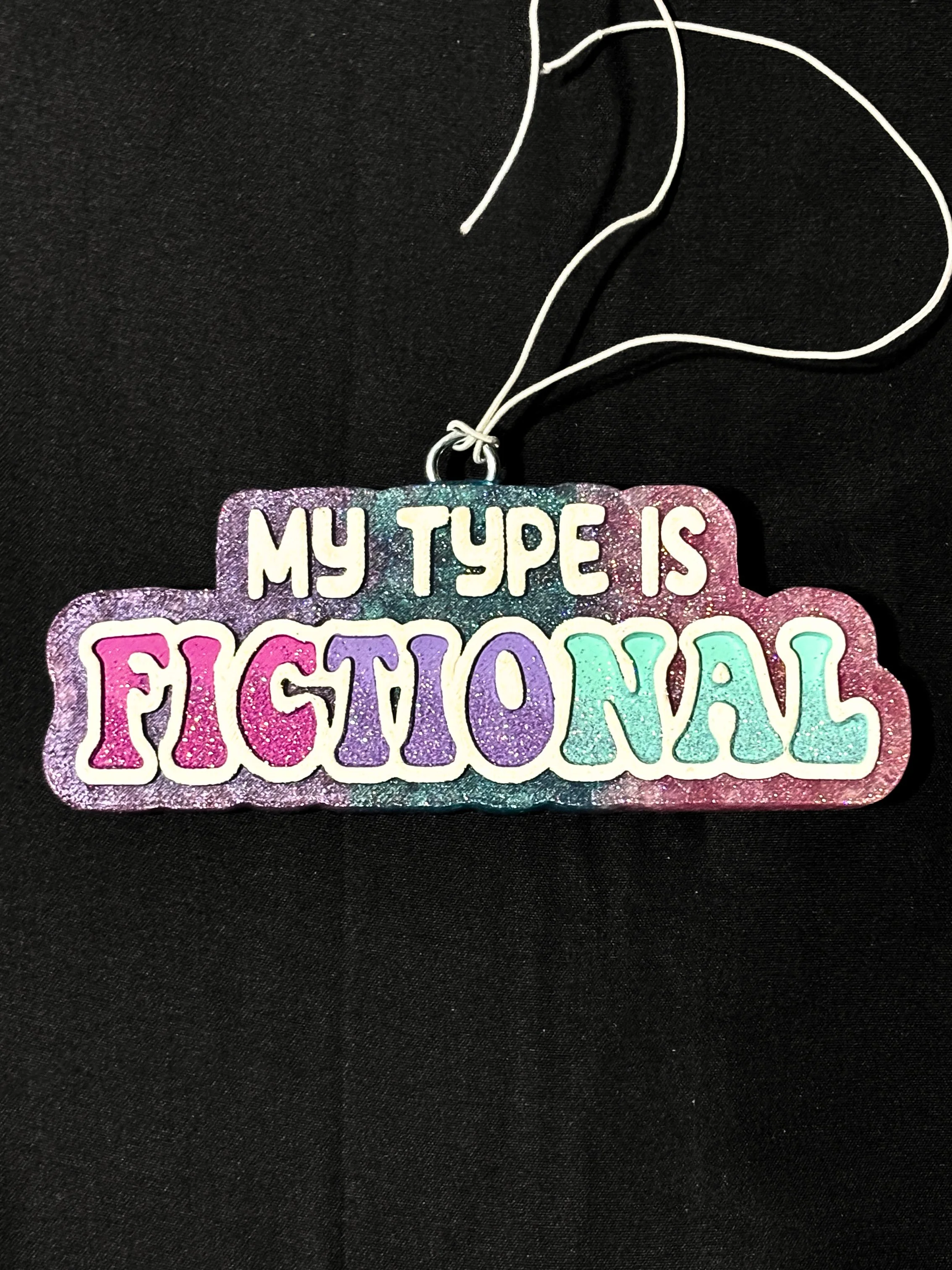 My Type Is Fictional Freshie