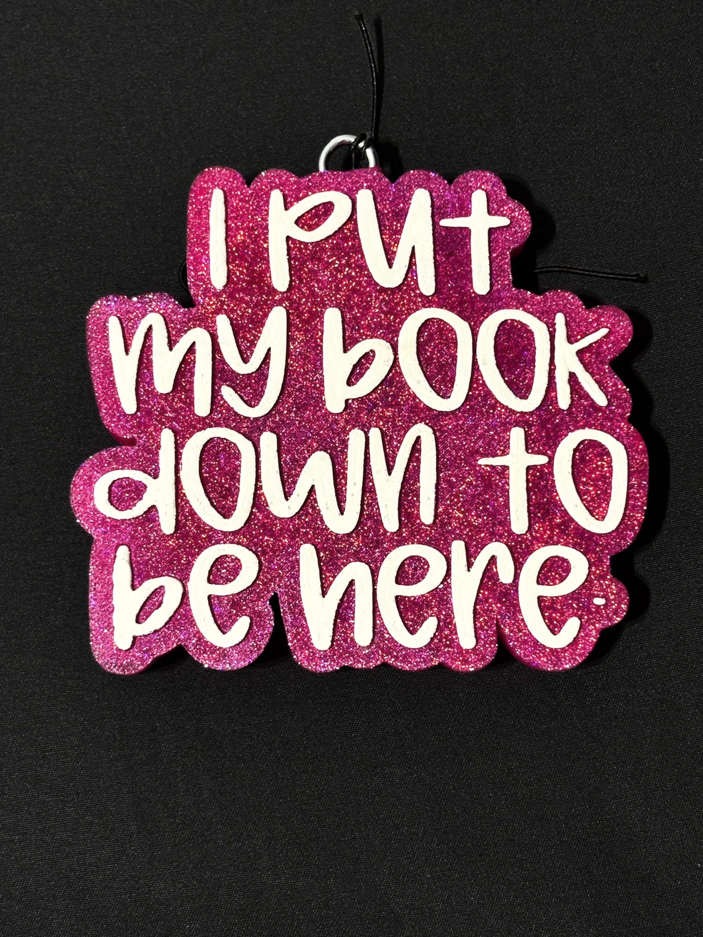 I Put My Book Down Freshie