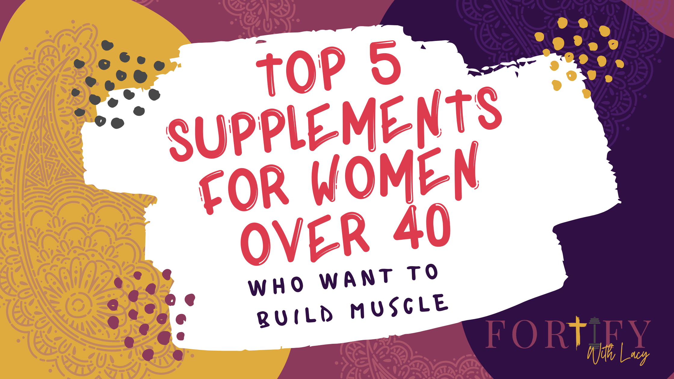 The Top 5 Supplements for Women Over 40 Who Want to Build Muscle Naturally