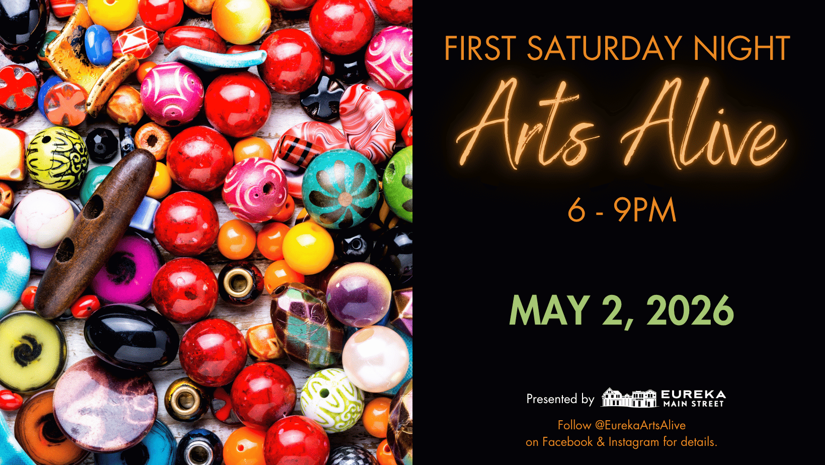       
  
    FIRST SATURDAY NIGHT ARTS ALIVE May 2nd, from 6 to 9 p.m. Enjoy a lively evening in Downtown &amp; Old Town Eureka as galleries, museums, theaters, bars, and restaurants stay open late. Explore art, catch live performances, and soak in 