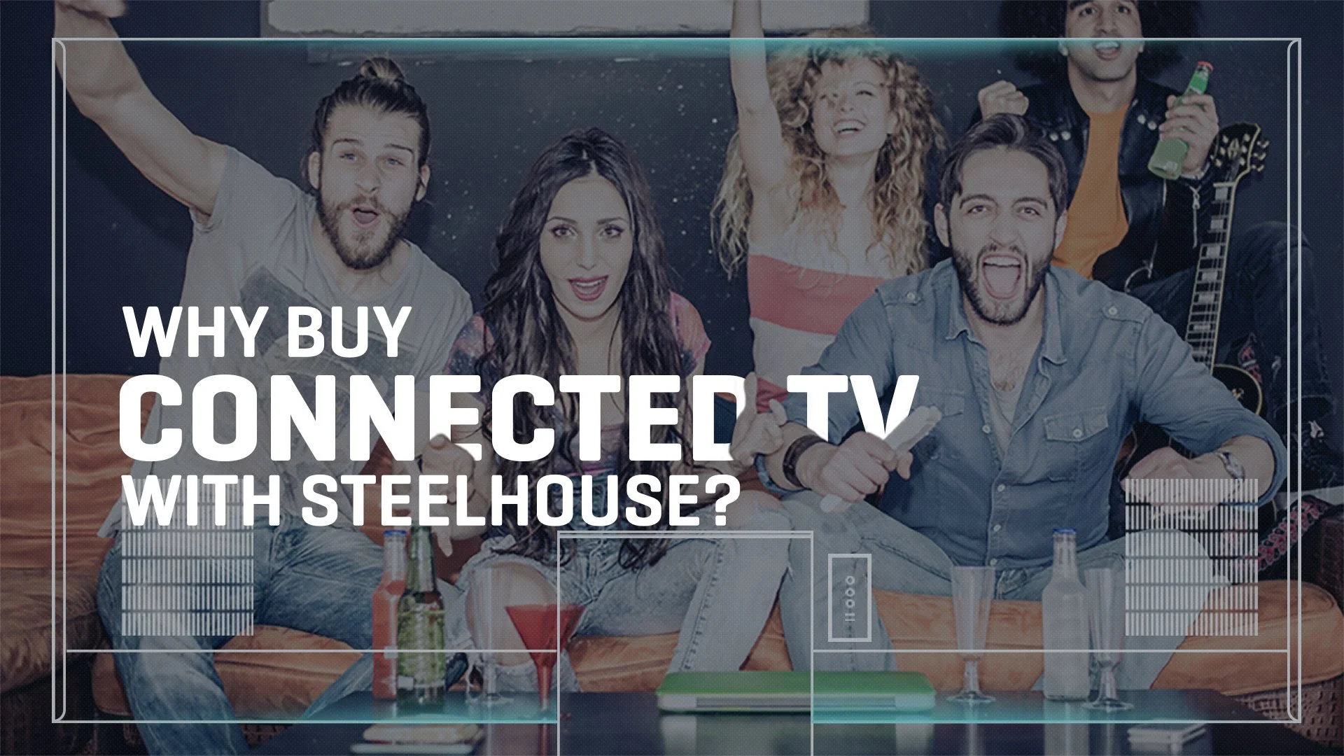 SteelHouse CTV (7.20.18)_KT edits.005.jpeg