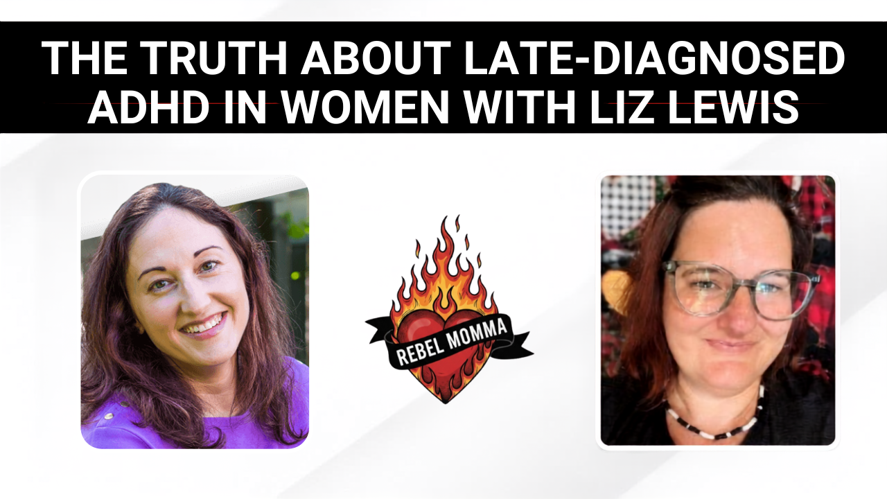 The Truth About Late-Diagnosed ADHD in Women with Liz Lewis