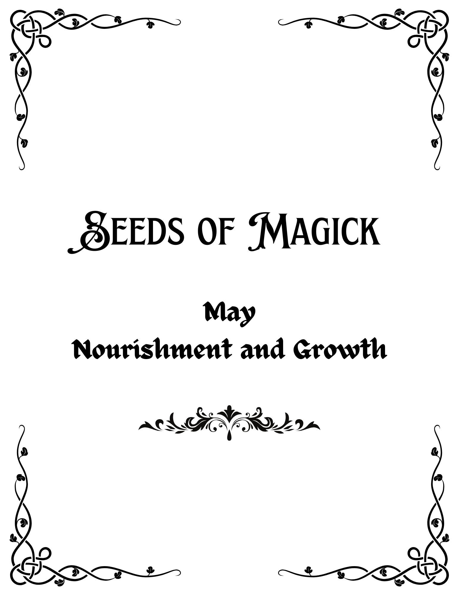 Seeds of Magick- May- Nourishment and Growth
