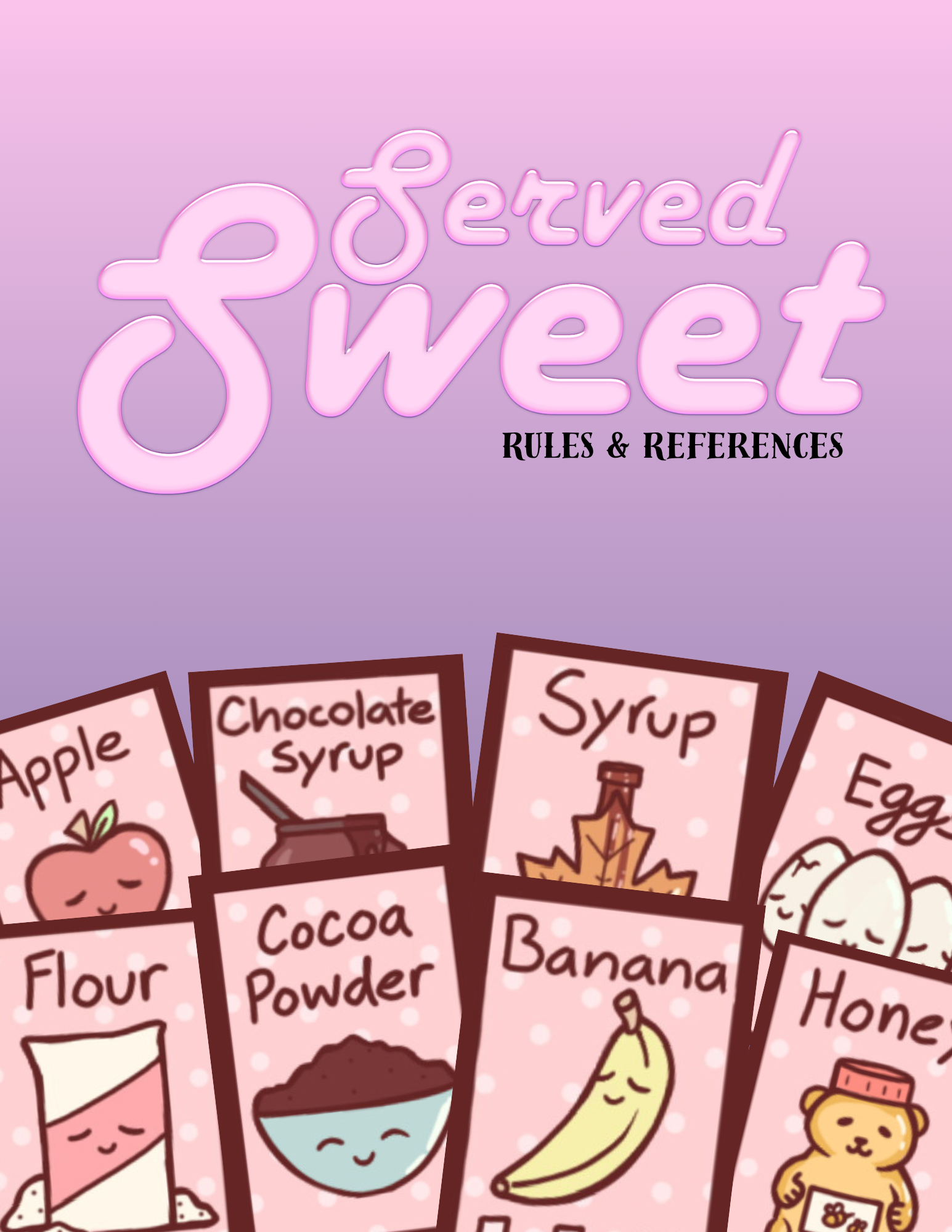 The front page of our Served Sweet Reference Sheet. I designed both the cover and the inside pages to be reminiscent of a cookbook to better immerse the players within the world.