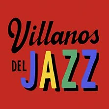 Texto que dice 'Villanos del Jazz' en diferentes colores sobre fondo rojo.