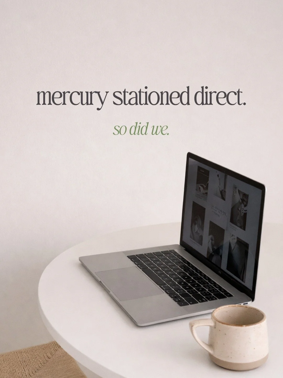 mercury stationed direct recently (shoutout to retrograde) and in the shadow period, we've been rebuilding. 
heads down. not quite ready to say anything out loud (but maybe some screams).

mercury retrograde has a reputation for delays. but sometimes