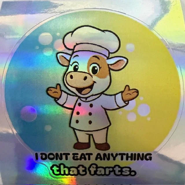I dont eat anything that farts sticker large.jpg