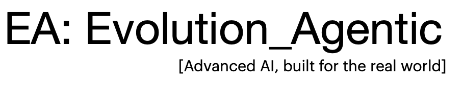 EA: Evolution Agentic