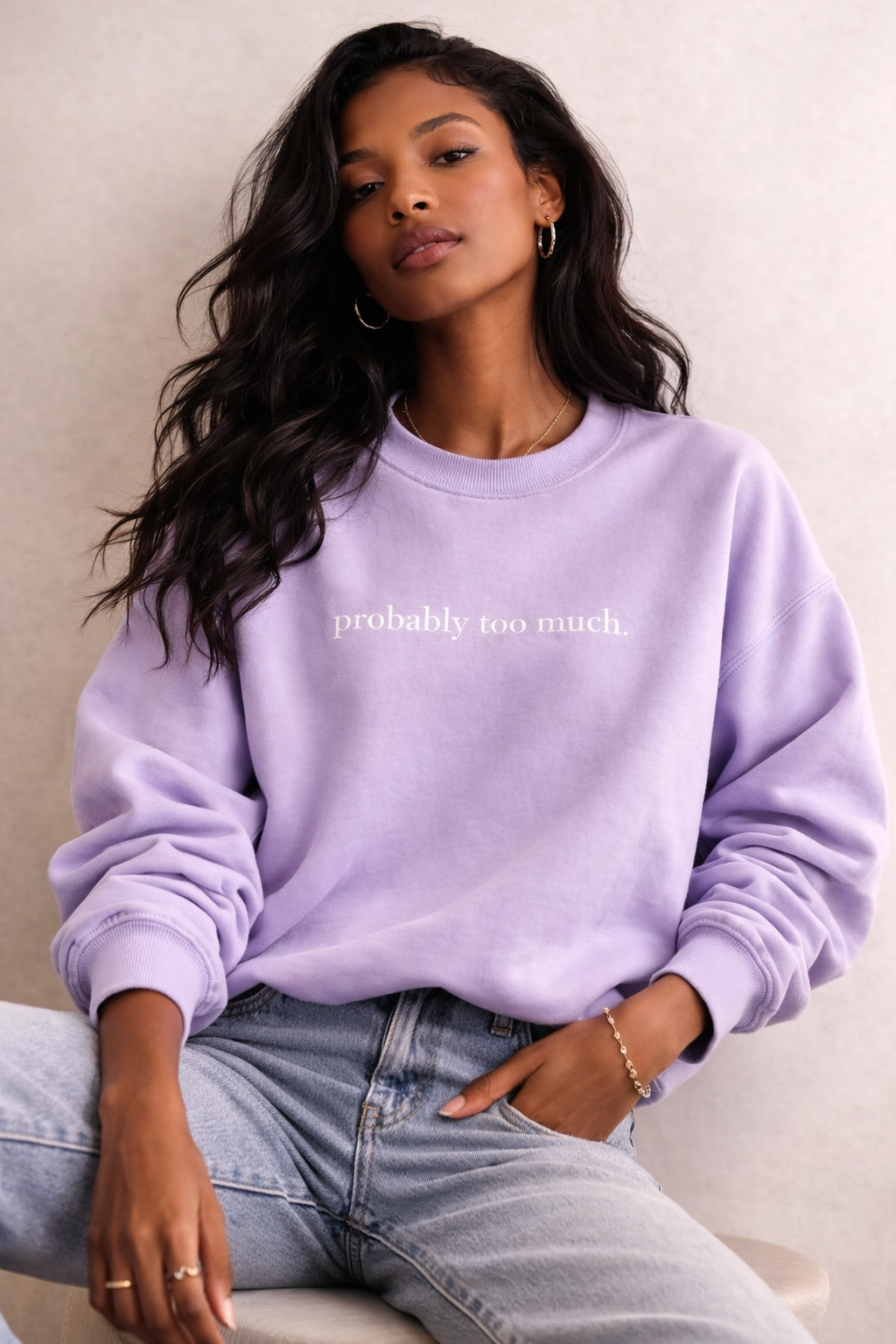 Probably Too Much. Lavender.