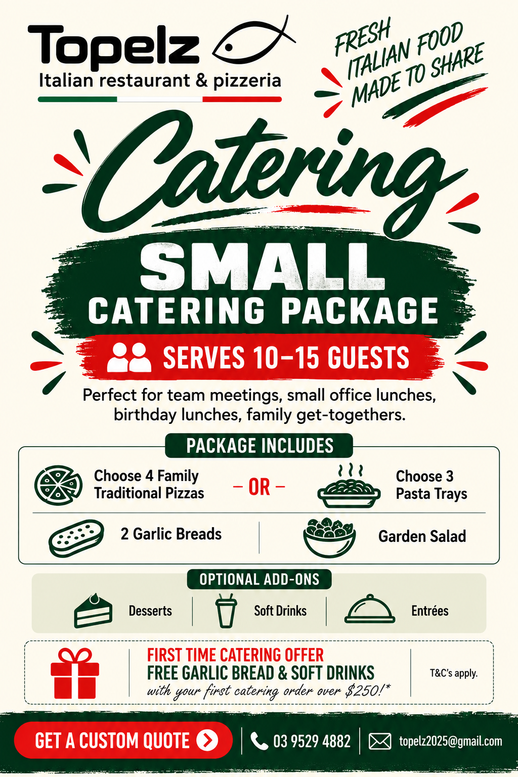 Flyer for Topelz Italian restaurant and pizzeria offers catering small package for 10-15 guests. Includes pizza or pasta, bread or salad, with optional desserts, drinks, or entrées. Special first-time catering offer with free bread and drinks.