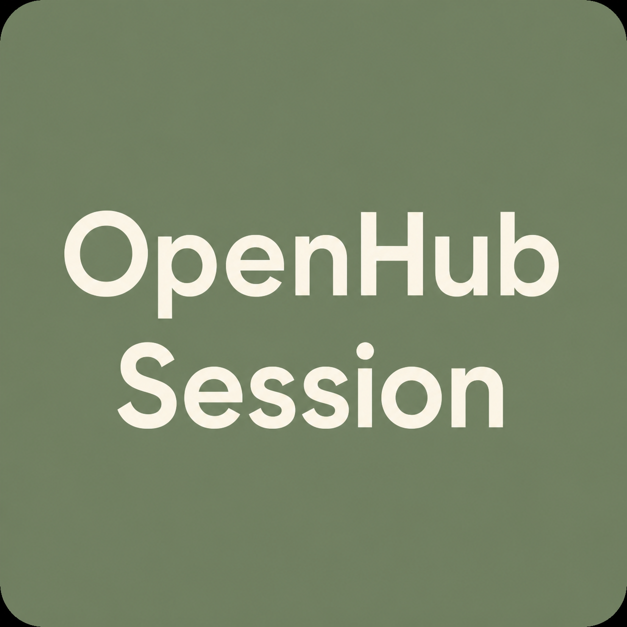 Open Hub Sessions