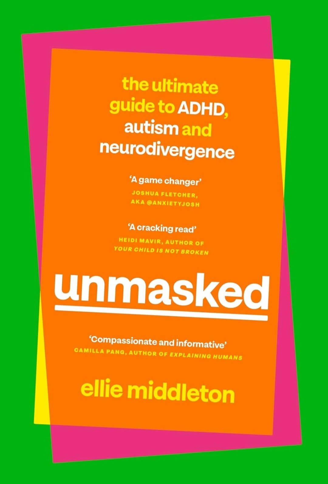 Colorful book cover with a green background, featuring pink, yellow, and orange panels. The book is titled 'Unmasked' by Ellie Middleton, and includes endorsements from various authors.
