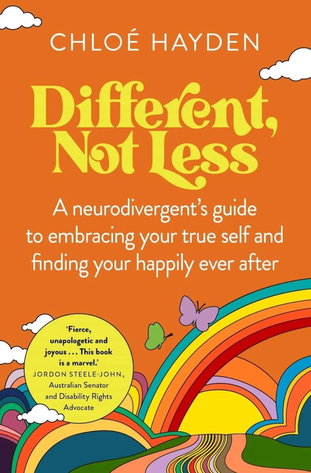 Cover of the book titled 'Different, Not Less' by Chloé Hayden, featuring an orange background with clouds, rainbows, and butterflies.