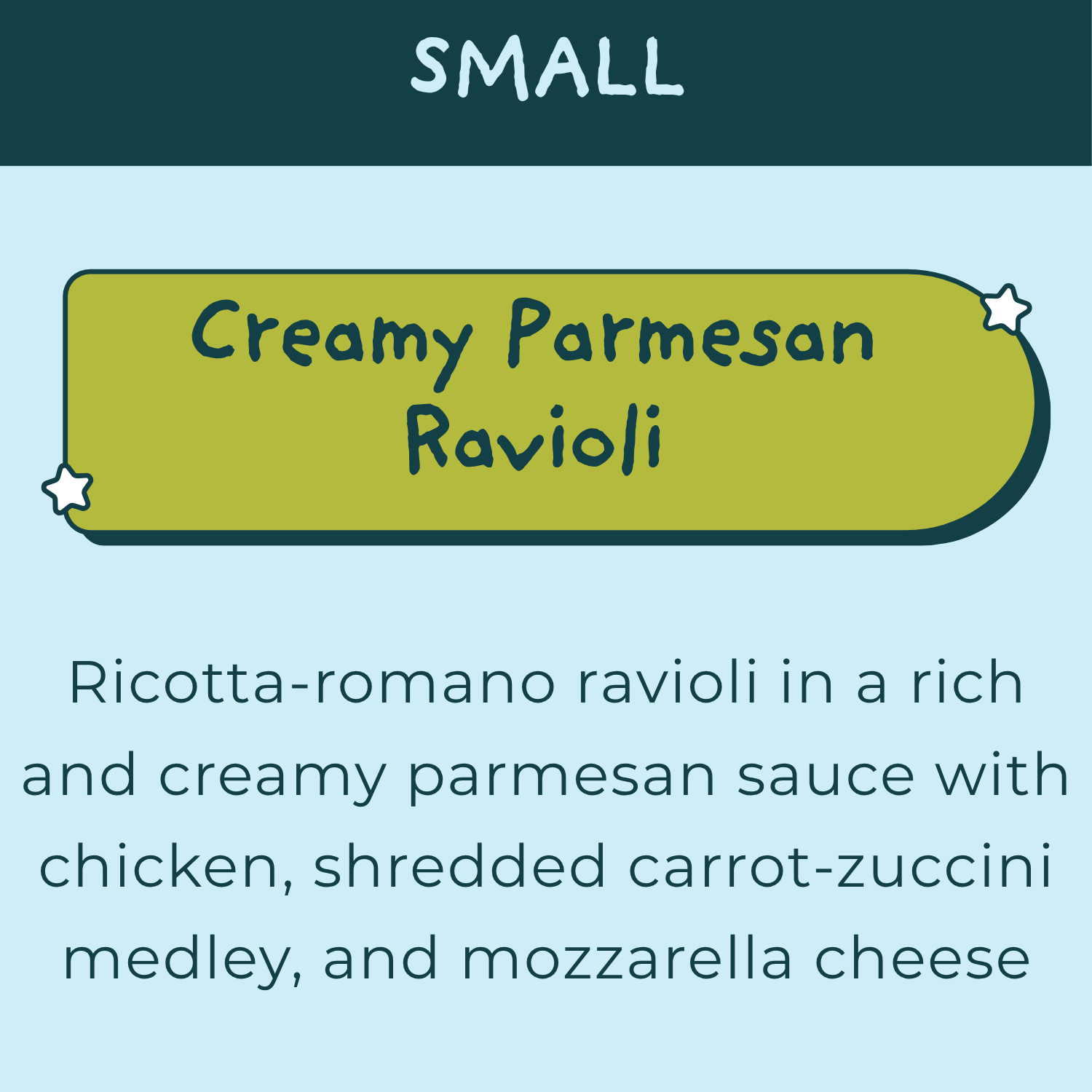 Small Creamy Parmesan Ravioli: Feeds 1-2