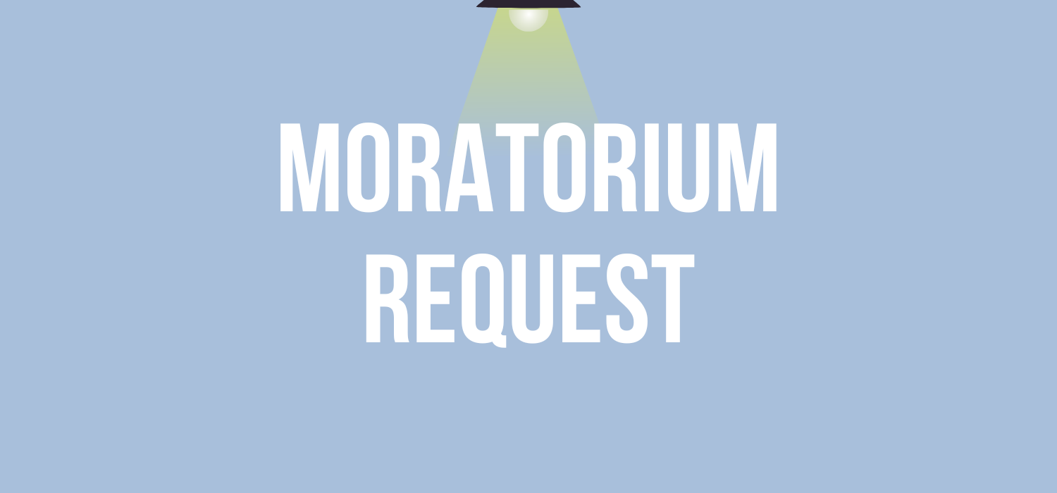 Request a Moratorium!