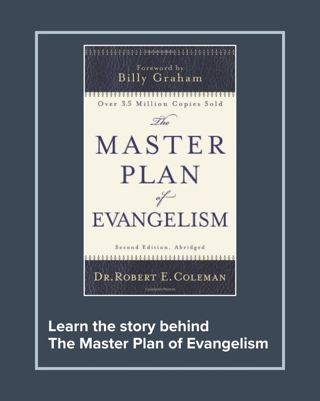 Cover of a book titled 'The Master Plan of Evangelism' by Dr. Robert E. Coleman with a foreword by Billy Graham, stating over 3.5 million copies sold.