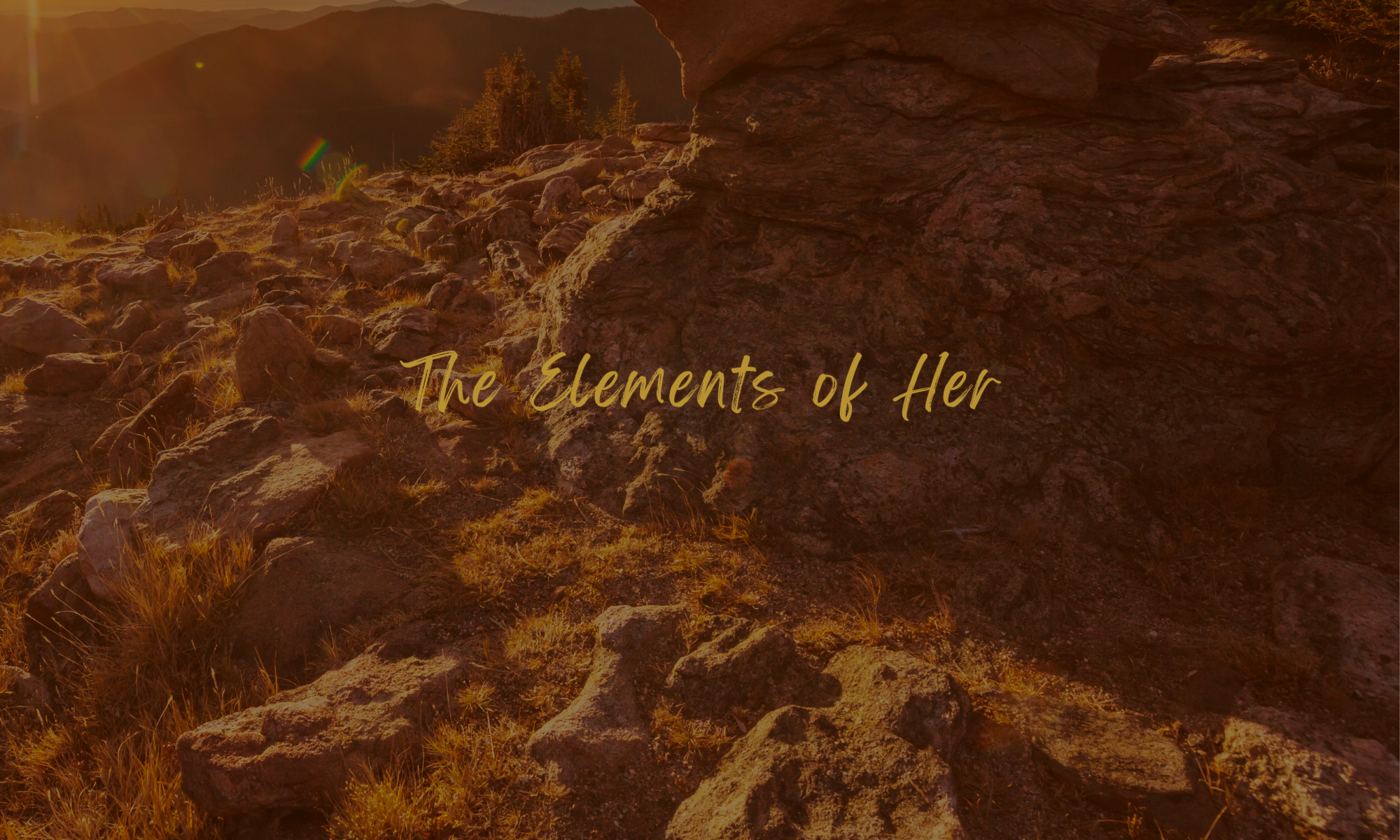 The Elements of Her: Earth
