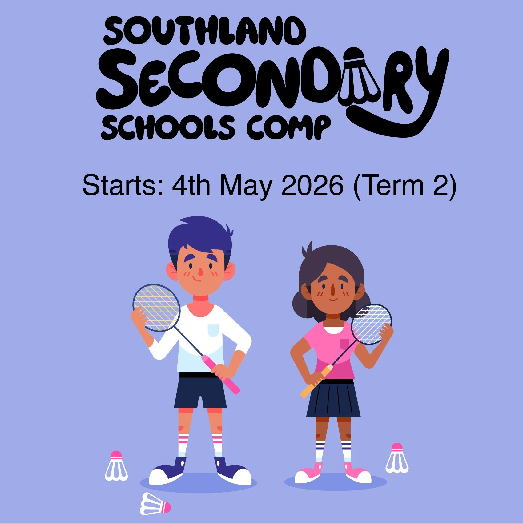 A colorful illustration for Southland Secondary Schools Camp with a boy and girl holding badminton rackets, standing next to shuttlecocks, on a purple background. The text indicates the camp starts on May 4, 2026, for term 2.