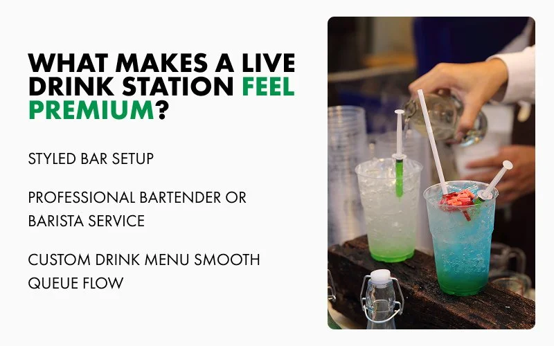 Graphic listing what makes a live drink station feel premium.