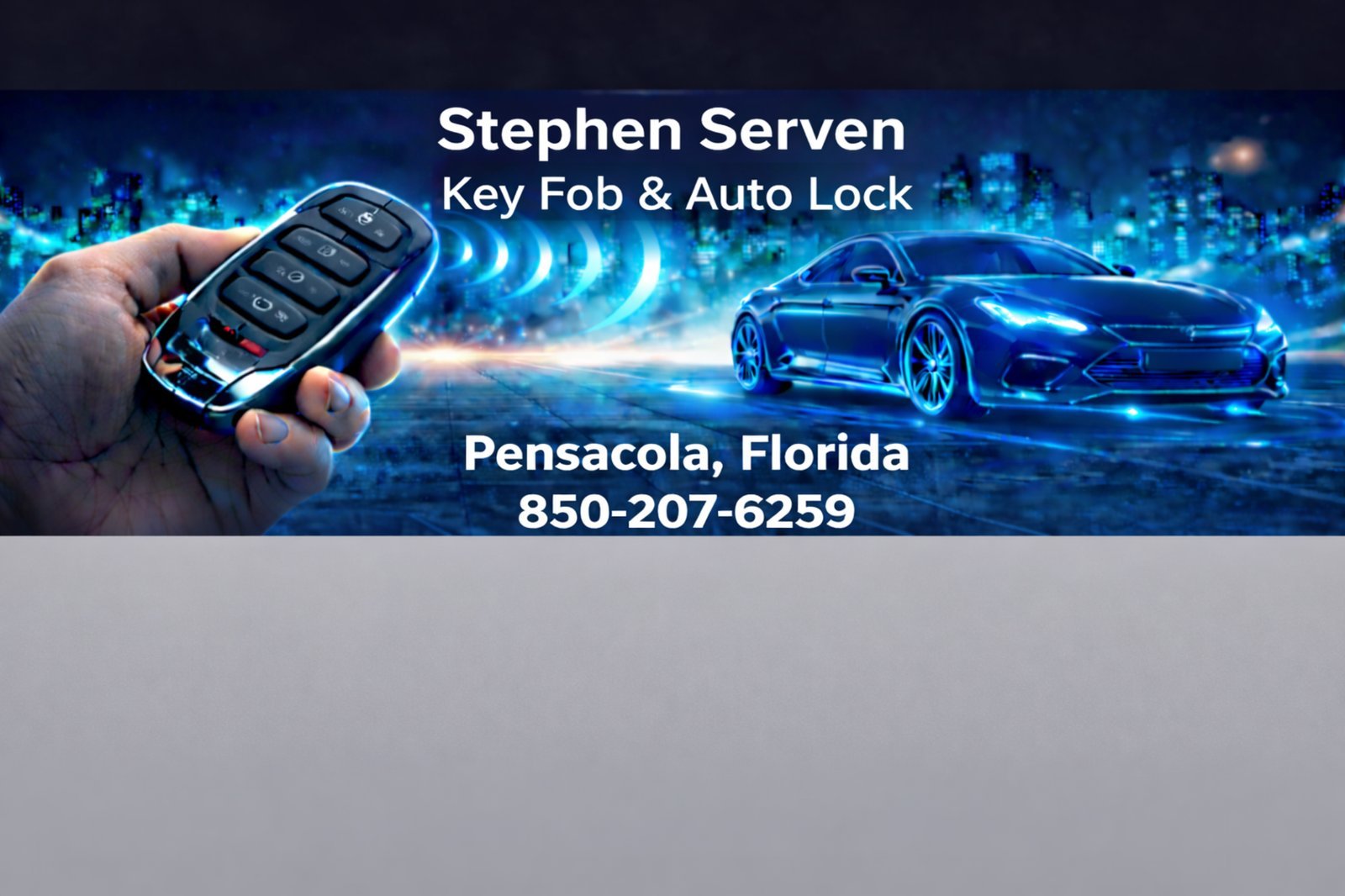 Advertisement for Stephen Serven Key Fob & Auto Lock service, showing a close-up of a hand holding a car key fob with a cityscape and a sleek car in the background, located in Pensacola, Florida, with a contact number 850-207-6259.
