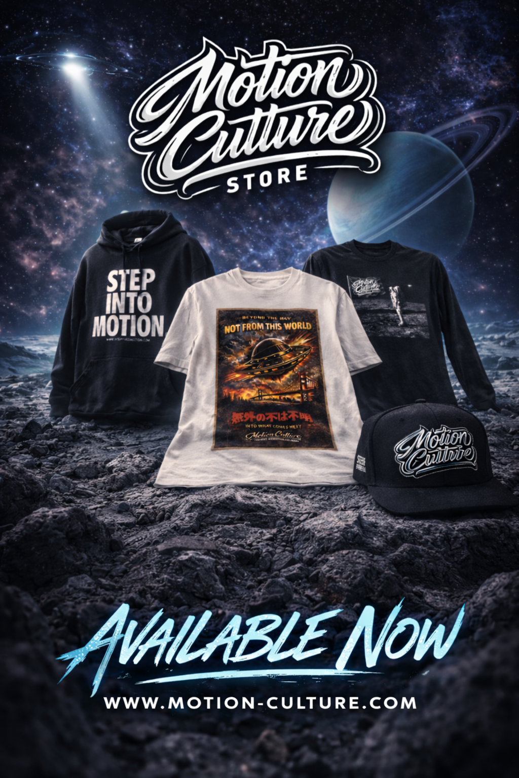 A promotional poster for Motion Culture Store featuring space-themed apparel including a black hoodie, a white t-shirt with a UFO graphic and text, a black long sleeve shirt, and a black cap with the store's logo. The background depicts a starry galaxy with planets, rocky terrain, and a light beam in space. The text at the bottom says "Available Now" and the website www.motion-culture.com.