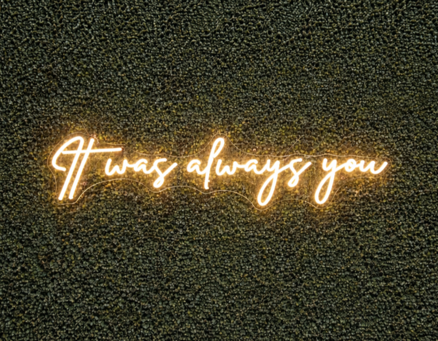 It Was Always You (Large)