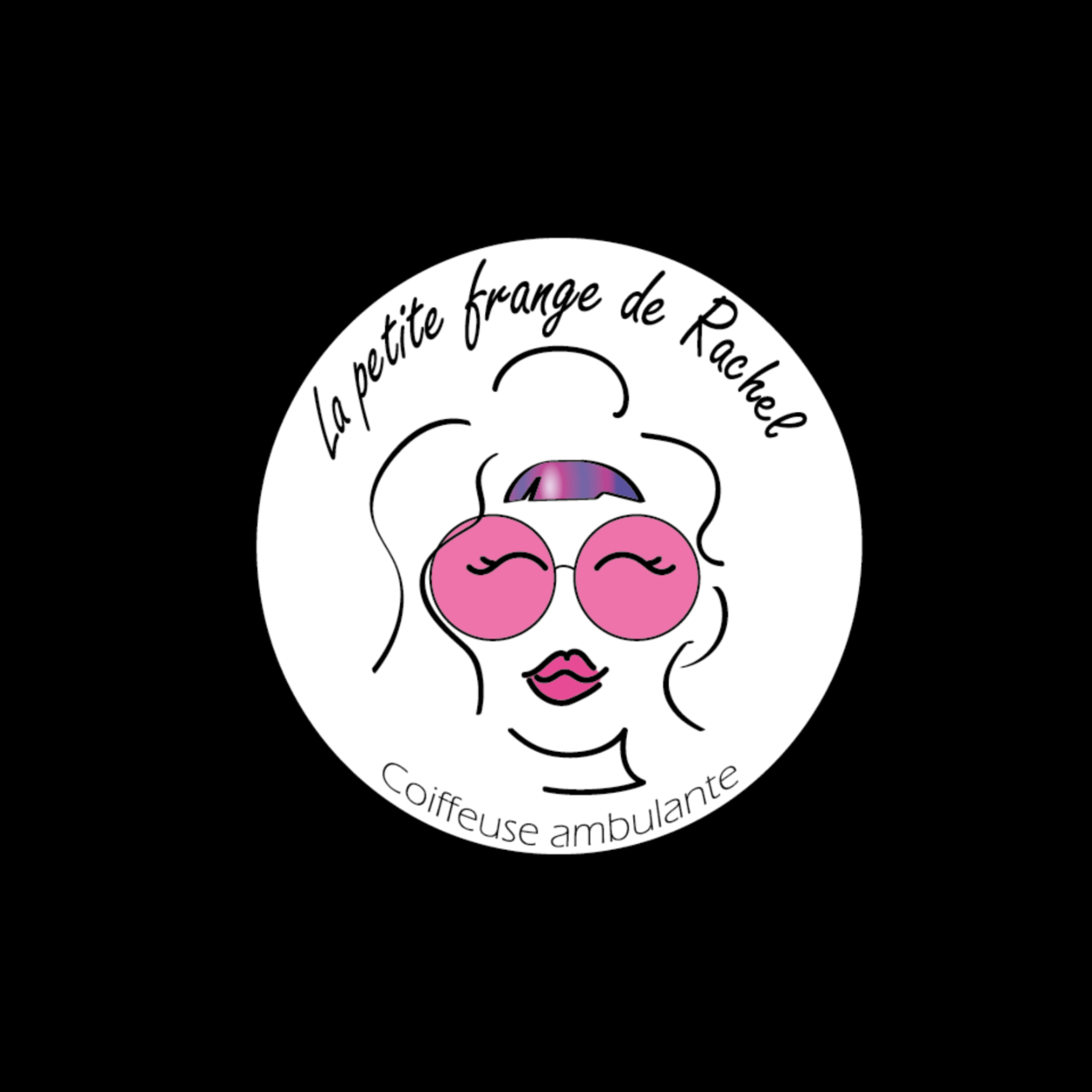 Logo rond avec illustration d'une femme portant des lunettes roses, cheveux bouclés et maquillée. Texte en français : "la petite frange de Rachel" en haut et "coiffeuse ambulante" en bas, sur fond blanc avec un cercle noir.