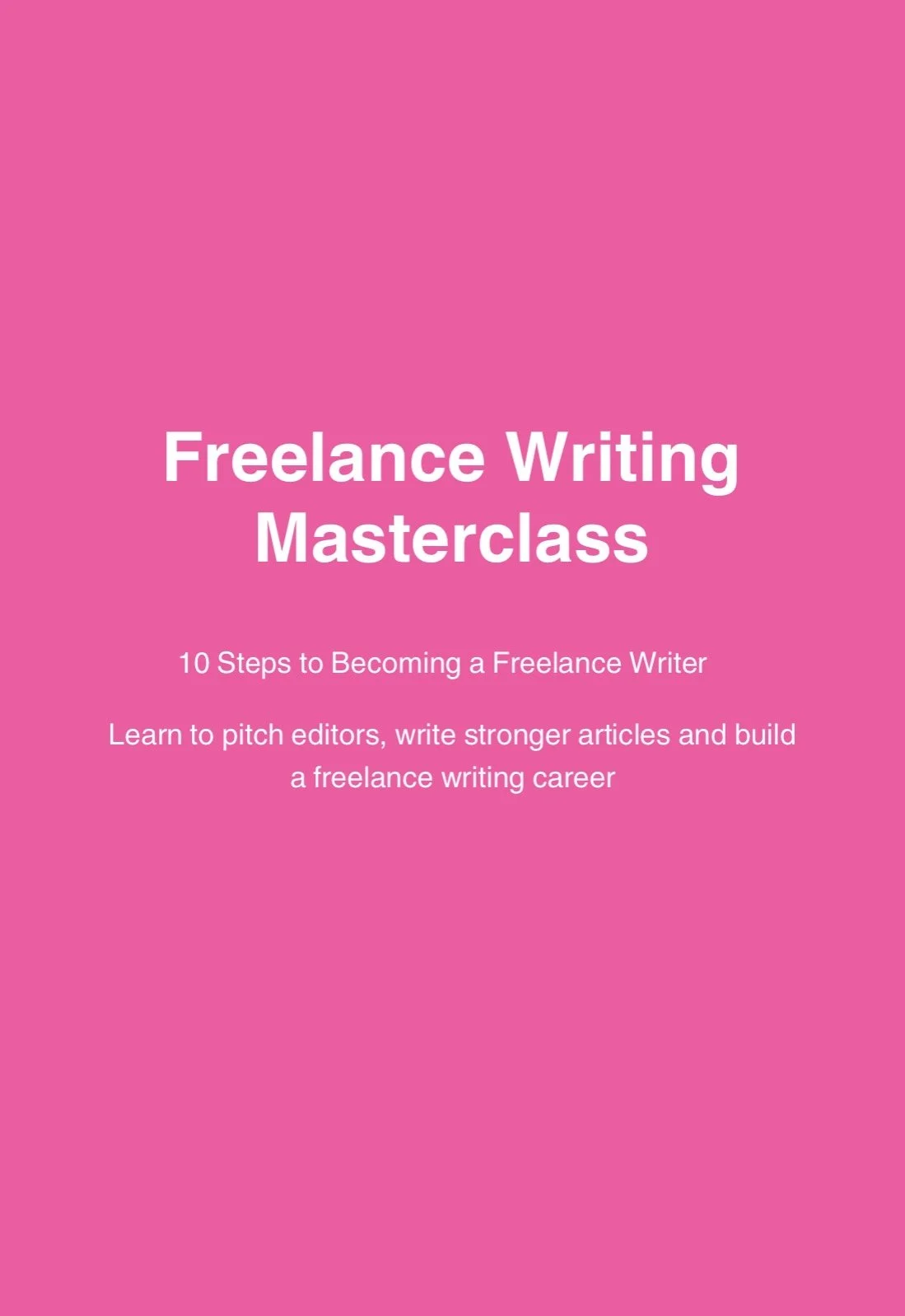 10 STEPS TO BECOMING A FREELANCE WRITER - ONLINE MASTERCLASS