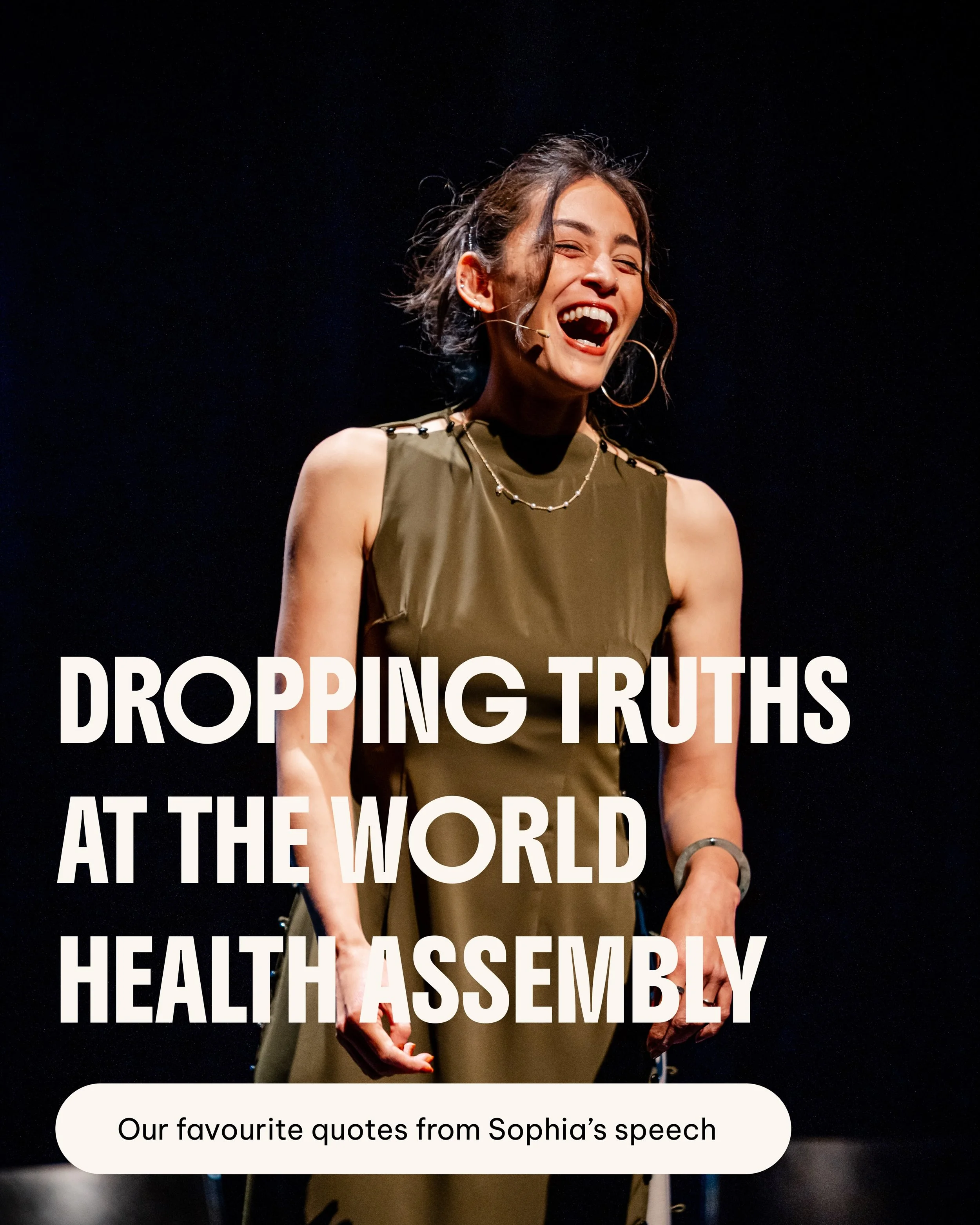 Our lovely founder Sophia was honoured to speak at the recent World Health Assembly in Geneva, for the launch of the Out of the Shadows Index, a database which tracks how 60 countries across 6 regions &ndash; home to 83% of the world&rsquo;s children