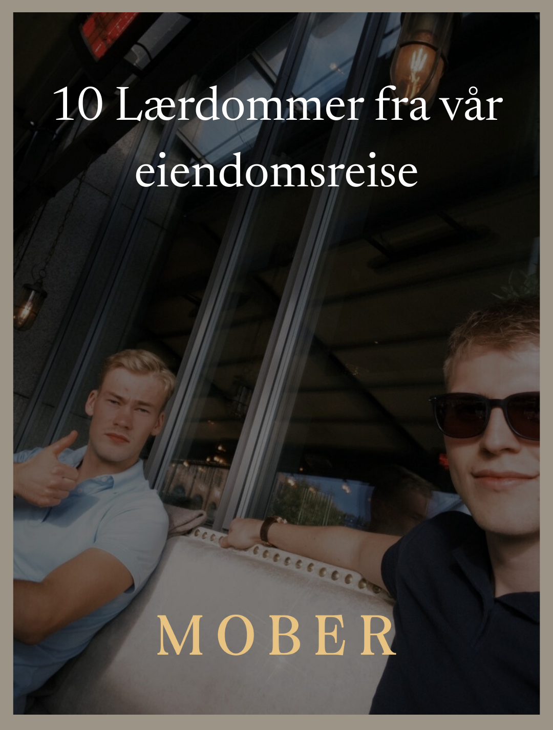 10 Lærdommer fra vår eiendomsreise