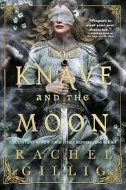 The Knave and the Moon by Rachel Gillig