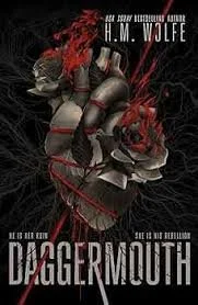Daggermouth by H.M. Wolfe (Re-released)