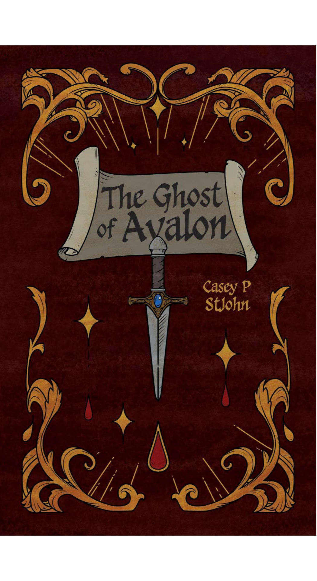 The Ghost of Avalon by Casey P. St. John *Comes with Signed Book Plate and Dagger Sticker*