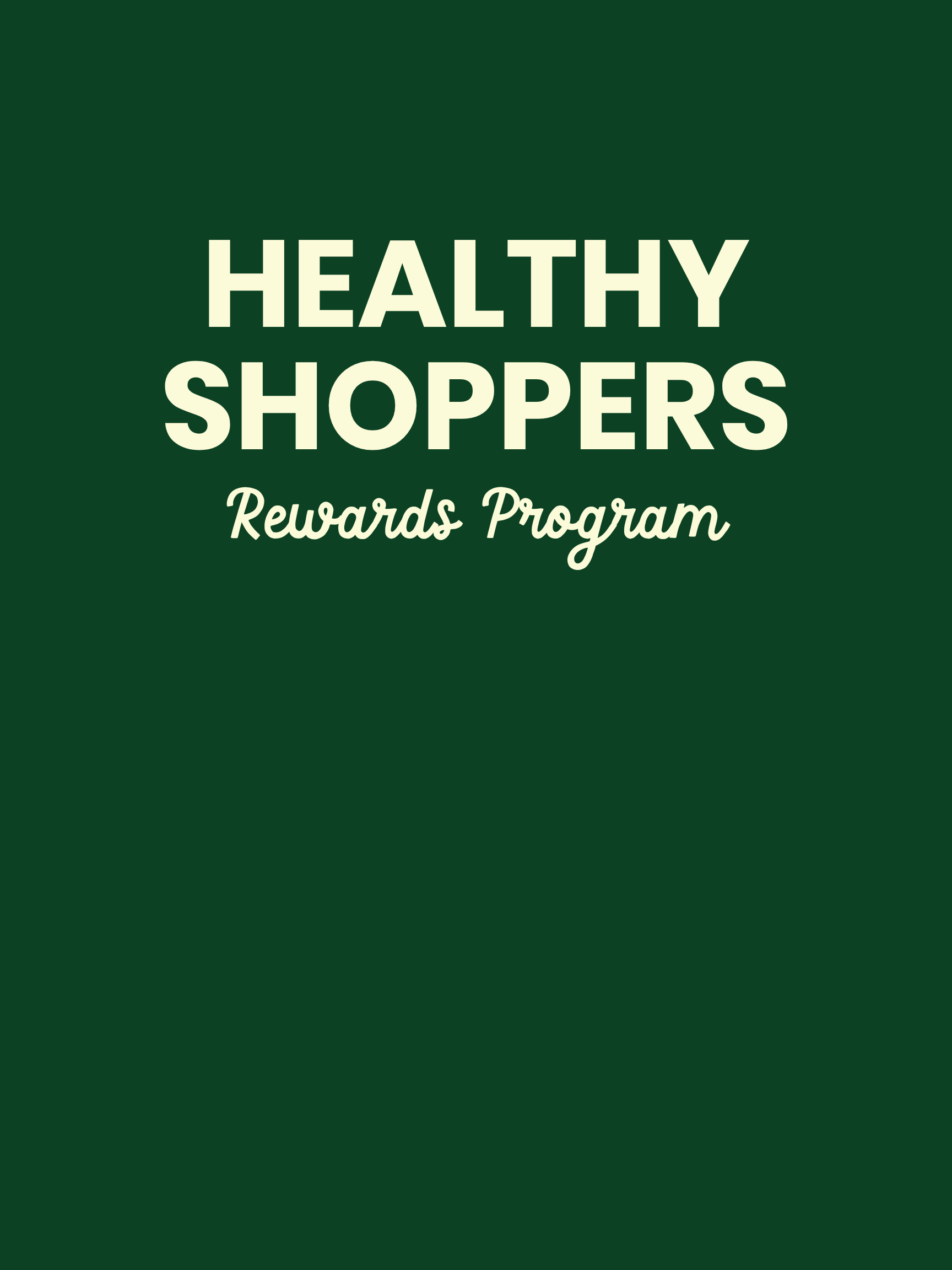 Green background with the words 'Healthy Shoppers' in large font and 'Rewards Program' in cursive below.