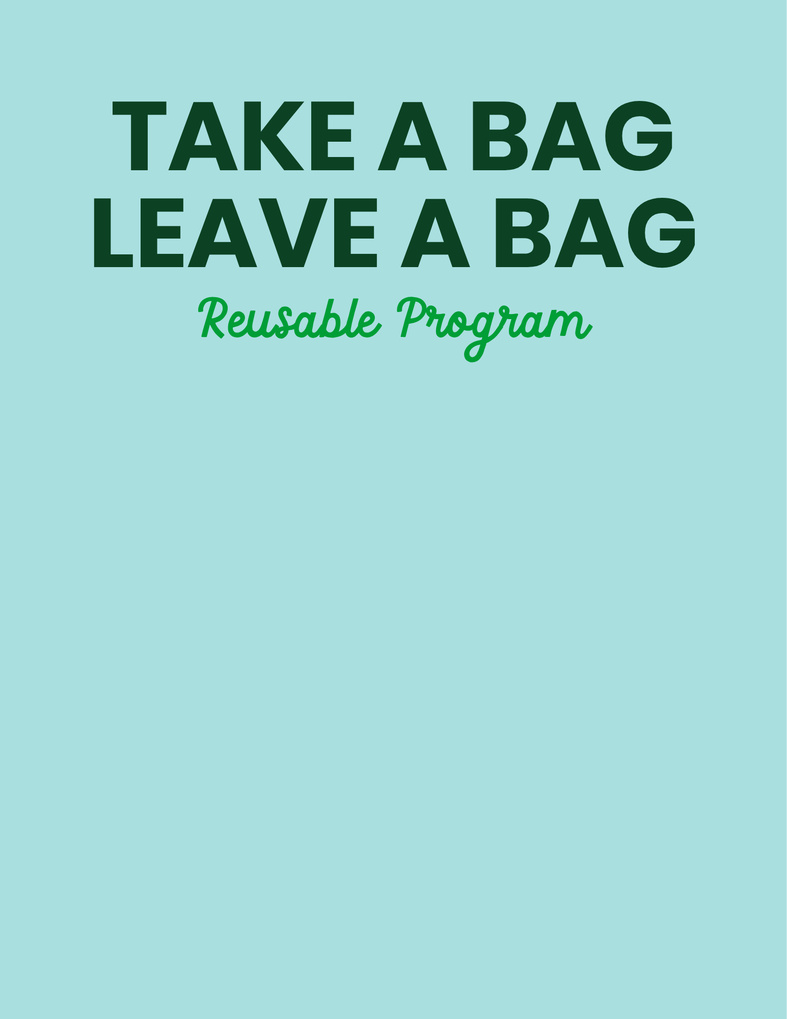 Sign on light blue background reading 'Take a Bag Leave a Bag' with 'Reusable Program' written below in cursive.