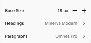 Settings menu showing base size at 18 pixels, headings set to Minerva Modern, and paragraphs set to Omnes Pro.