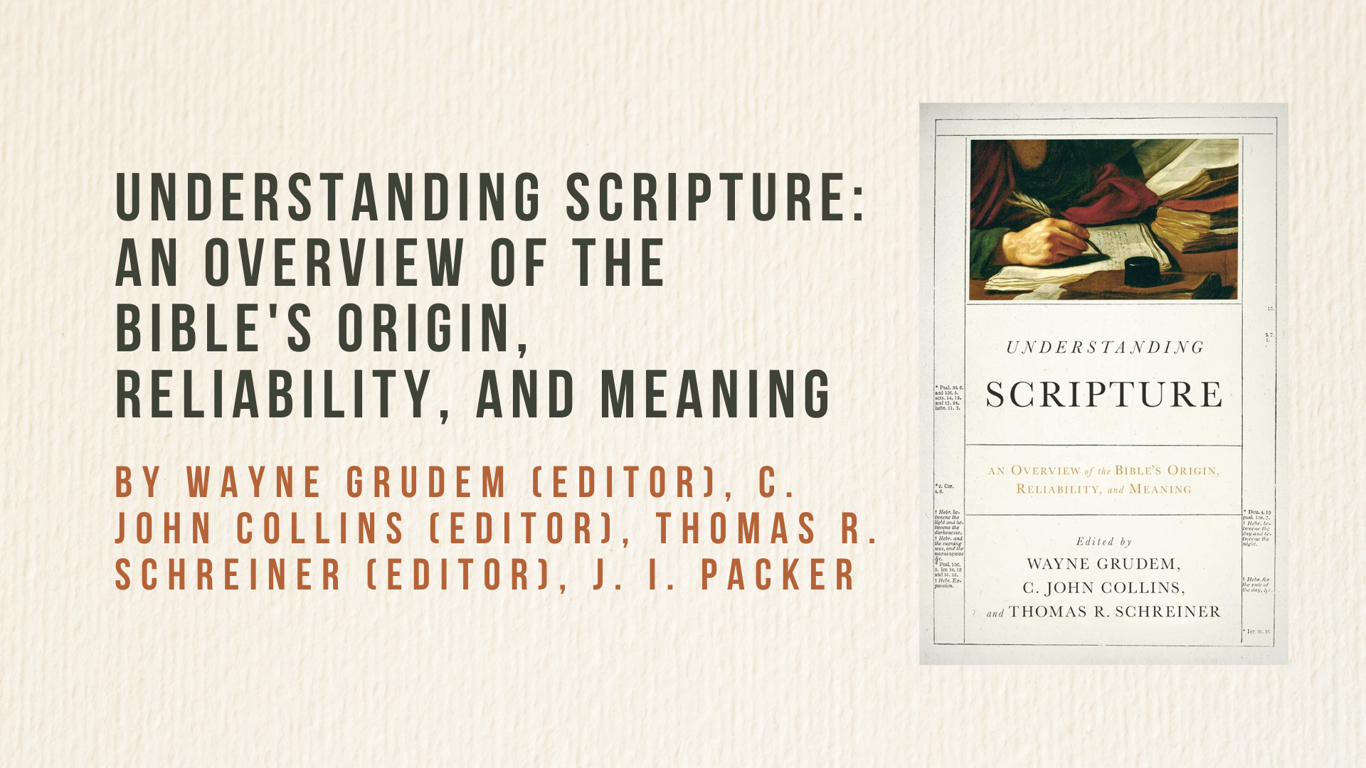 Understanding Scripture: An Overview of the Bible's Origin, Reliability, and Meaning