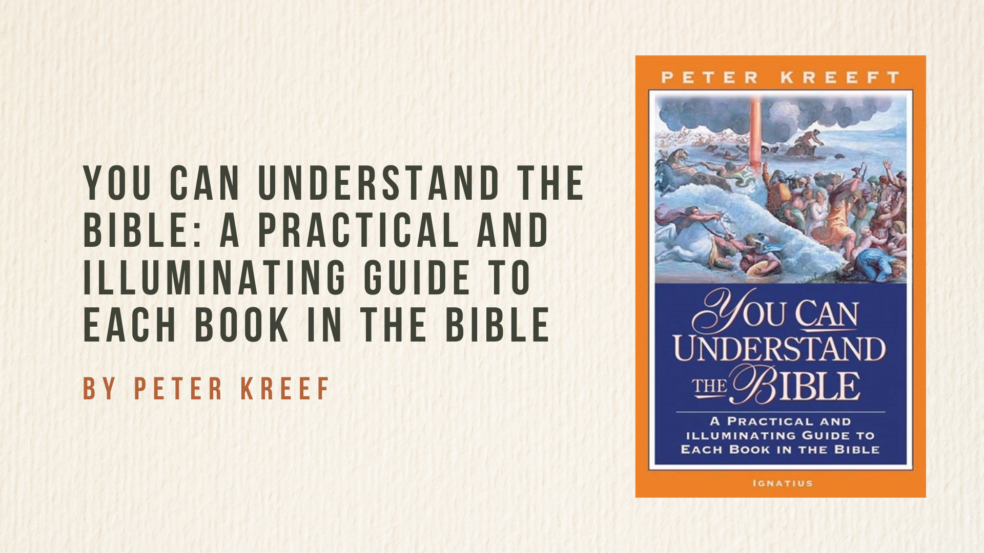 You Can Understand The Bible: A Practical And Illuminating Guide To Each Book In The Bible