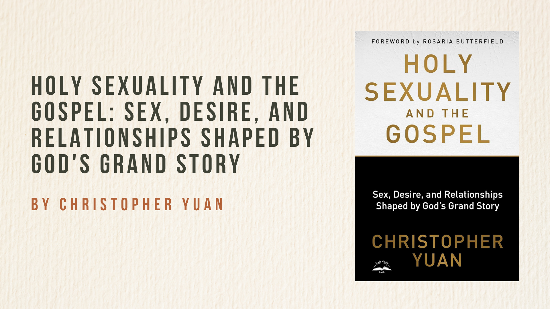 Holy Sexuality and the Gospel: Sex, Desire, and Relationships Shaped by God's Grand Story