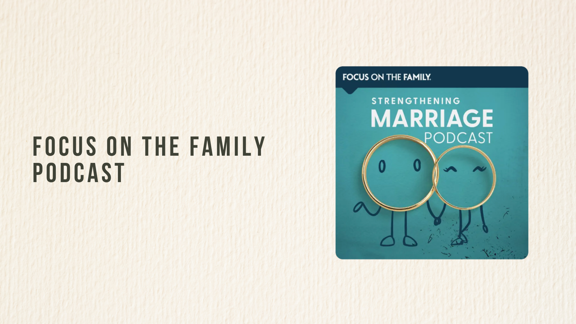 Focus on the Family Strengthening Marriage Podcast