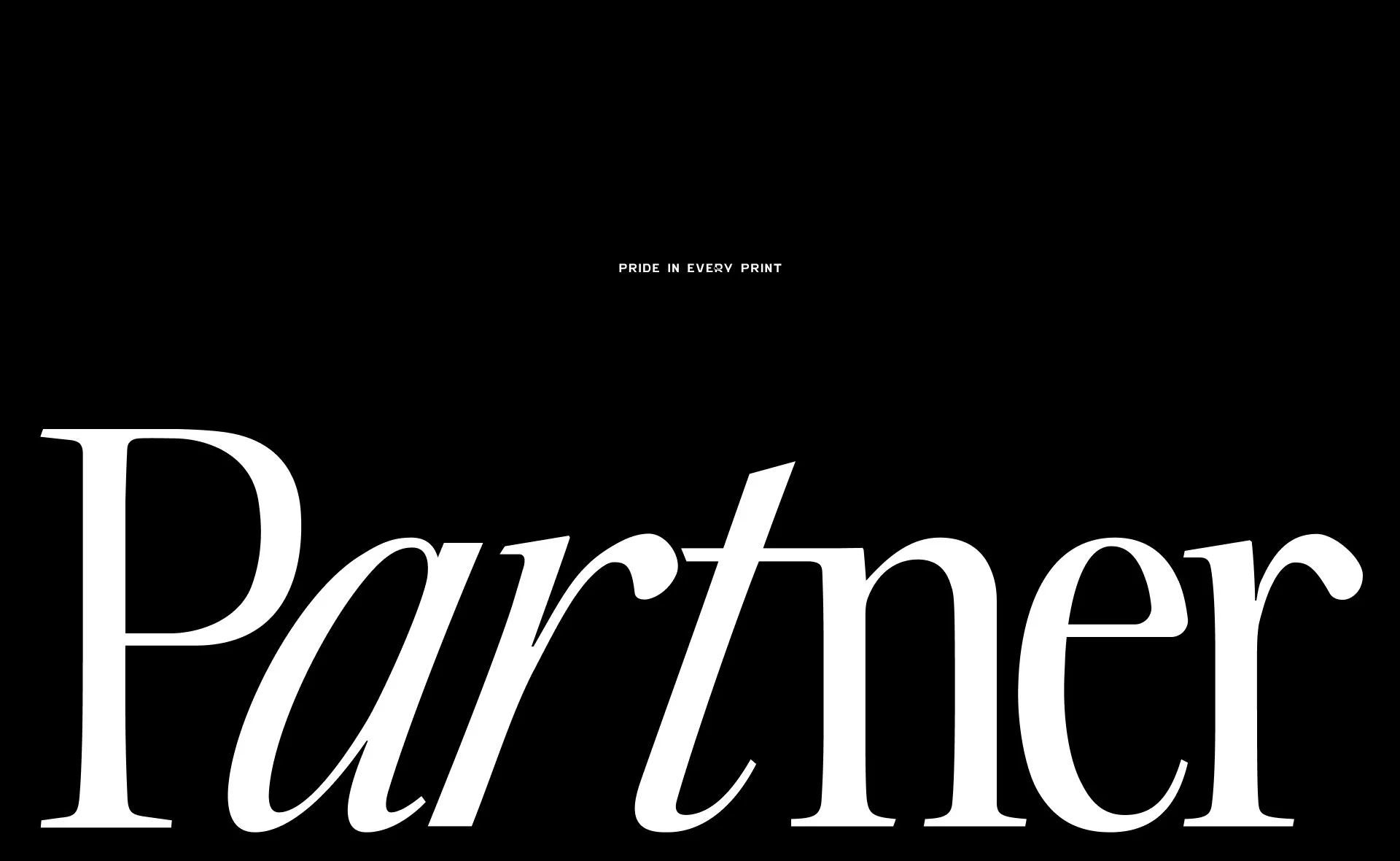Black background with large white text reading "Pride in every print" and part of the word "Partment" visible at the bottom.