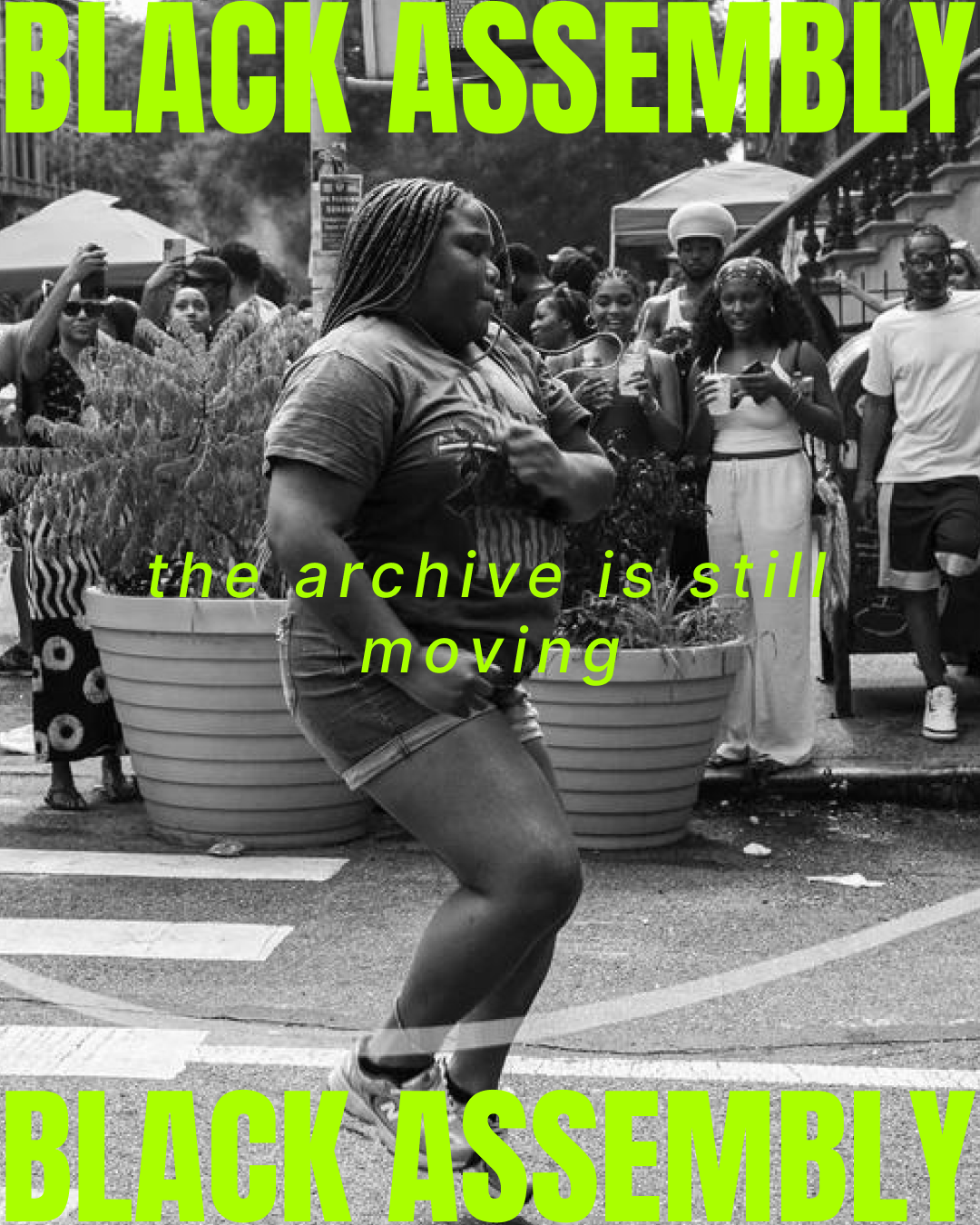 A woman with braided hair dancing on the street during a gathering or protest, with people watching and taking photos in the background, and large text overlay reading 'Black Assembly' and 'the archive is still moving.'