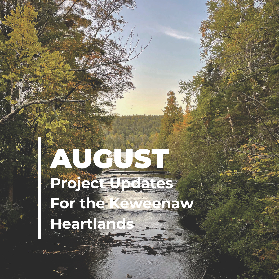 July was a busy month for the Keweenaw Heartlands Project!&nbsp;