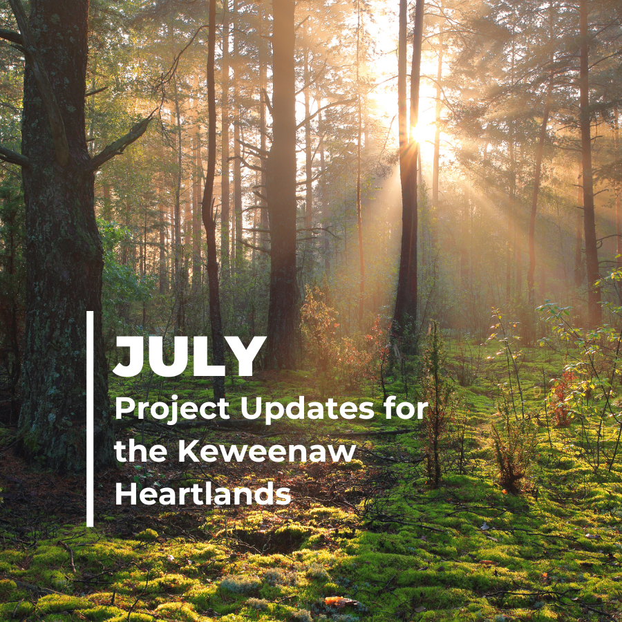 July Keweenaw Heartlands Project Updates: More details on closure of portion of Trail #3