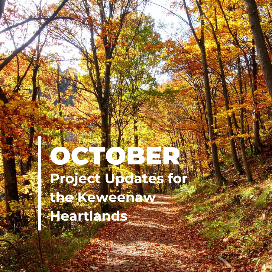 10/17/23 | October Keweenaw Heartlands Updates