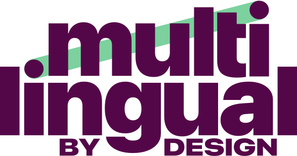 Multilingual by Design